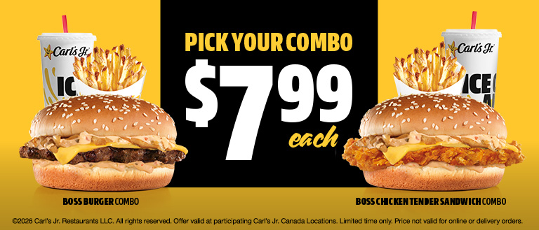 $7.99 combos Boss Burger or Boss Chicken Tender Sandwich. Find a carl's. Carl's Jr. Canada.